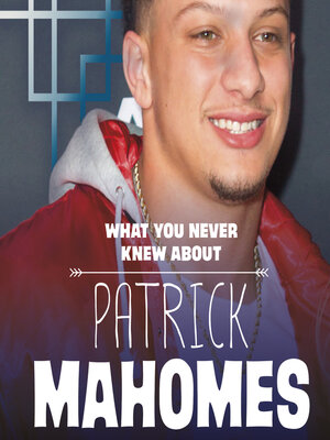 cover image of What You Never Knew About Patrick Mahomes